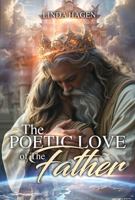 The Poetic Love of The Father B0F67CST1N Book Cover