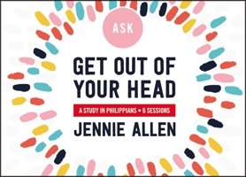 Get Out of Your Head Conversation Card Deck: A Study in Philippians 0310116414 Book Cover