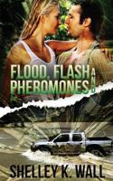Flood, Flash, and Pheromones 161935411X Book Cover