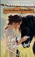 Natal em Ridgewater (As Cavaleiras de Ridgewater) (Portuguese Edition) B0FRK43CGV Book Cover