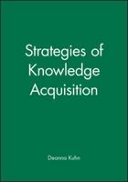 Strategies of Knowledge Acquisition (Monographs of the Society for Research in Child Development) 0631224505 Book Cover