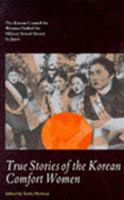 True Stories of the Korean Comfort Women (Cassell Global Issues Series) 030433264X Book Cover