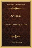 Adventism: The Second Coming of Christ 1162797800 Book Cover