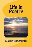 Life in Poetry 1544253737 Book Cover