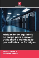 Mitigação do equilíbrio de carga para a nuvem utilizando a otimização por colónias de formigas (Portuguese Edition) B0CJLCNQT2 Book Cover