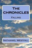 The CHRONICLES: Falling (Volume 1) 1987714164 Book Cover