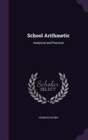 School Arithmetic. Analytical and Practical 1022209078 Book Cover