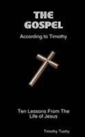 The Gospel According to Timothy 1435734017 Book Cover