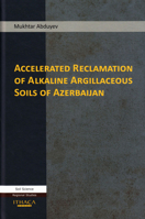 Accelerated Reclamation of Alkaline Argillaceous Soils of Azerbaijan 0863724817 Book Cover