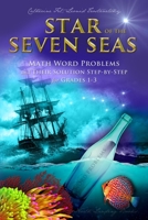 Star of the Seven Seas: Math Word Problems and Their Solutions Step-by-Step for Grades 1-3 1088135919 Book Cover