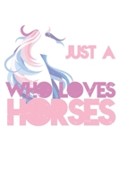Just A Girl Who Loves Horses: Dot Grid Just A Girl Who Loves Horses / Journal Gift - Large ( 6 x 9 inches ) - 120 Pages || Softcover 1678447668 Book Cover