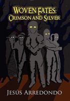 Woven Fates: Crimson and Silver 1456881612 Book Cover