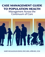 Case Management Guide to Effective Population Health: Management Across the Continuum of Care 1683084977 Book Cover