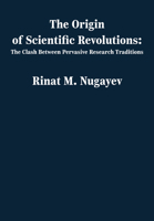 The Origin of Scientific Revolutions: The Clash Between Pervasive Research Traditions 168053307X Book Cover