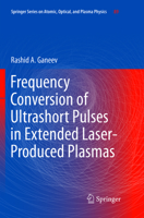 Frequency Conversion of Ultrashort Pulses in Extended Laser-Produced Plasmas 9811001936 Book Cover