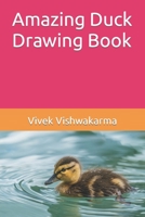 Amazing Duck Drawing Book B09SPC571Q Book Cover