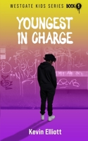 Youngest in Charge 099886126X Book Cover
