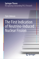 The First Indication of Neutrino-Induced Nuclear Fission 3032019354 Book Cover