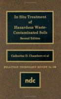 In Situ Treatment of Hazardous Waste Contaminated Soils 0815512635 Book Cover