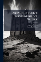 Abhandlung Ã1/4ber Erscheinung der Geister. (German Edition) 1024329909 Book Cover