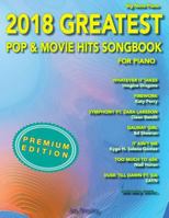 2018 Greatest Pop & Movie Hits Songbook for Piano: Easy Piano 1985717735 Book Cover