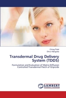 Transdermal Drug Delivery System (TDDS) 3659142212 Book Cover