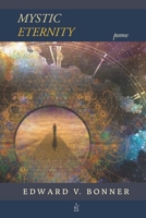 Mystic Eternity: Poems 1954351739 Book Cover