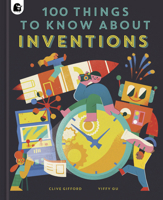 100 Things to Know About Inventions 0711268088 Book Cover