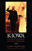 Kiowa: A Woman Missionary in Indian Territory 0803263872 Book Cover