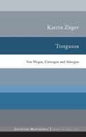 Tongasoa: Von Wegen, Umwegen und Abwegen 3752858583 Book Cover