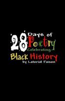 28 Days of Poetry Celebrating Black History: Volume 1 1495277186 Book Cover