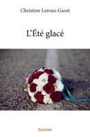L'Été glacé (French Edition) 2334202320 Book Cover