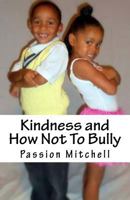 Kindness and How Not to Bully 1500383783 Book Cover