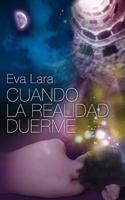 Cuando la realidad duerme 1499198493 Book Cover