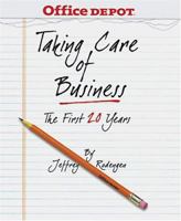 Office Depot: Taking Care of Business 193202221X Book Cover