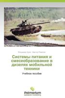 Sistemy pitaniya i smeseobrazovanie v dizelyakh mobil'noy tekhniki: Uchebnoe posobie 365998065X Book Cover