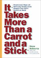 It Takes More Than A Carrot And A Stick 0740719084 Book Cover
