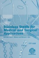 Stainless Steels for Medical and Surgical Applications (Astm Special Technical Publication, 1438.) 0803134592 Book Cover