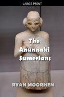 The Anunnaki Sumerians B0G3R2DZGF Book Cover
