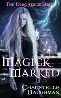 Magick Marked 0989178811 Book Cover