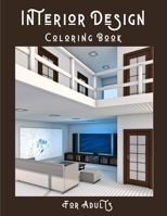 Interior Design Coloring Book For Adults: House Decoration Coloring Book for Adults - Creative Haven Home Sweet Home Coloring Book - Interior Design Coloring Book For Adults. B091WHY4L7 Book Cover