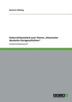 Unterrichtseinheit Zum Thema Klassische Deutsche Kurzgeschichten 3656197857 Book Cover