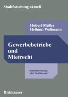 Gewerbebetriebe Und Mietrecht: Standortsicherung Oder Verdrangung? Eine Rechtstatsachliche Untersuchung Zur Kundigungsfrist Bei Geschaftsraummieten 3810028126 Book Cover