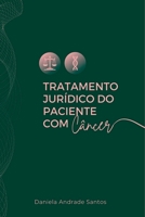 Tratamento Jurídico Do Paciente Com Câncer (Portuguese Edition) 650054773X Book Cover