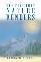 The Text That Nature Renders 1546295356 Book Cover