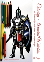 Coloring - Armored Warriors: AI Generated fun with armors and weapon designs 1447794389 Book Cover