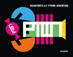 Bradford's a-Z Ptown Adventure 1543907873 Book Cover