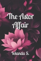 The Astor Affair B0DGDDZFJZ Book Cover