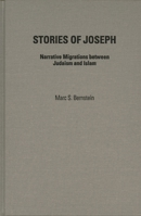Stories of Joseph: Narrative Migrations Between Judaism And Islam 0814325661 Book Cover