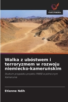 Walka z ubóstwem i terroryzmem w rozwoju niemiecko-kamerunskim (Polish Edition) 6209483232 Book Cover
